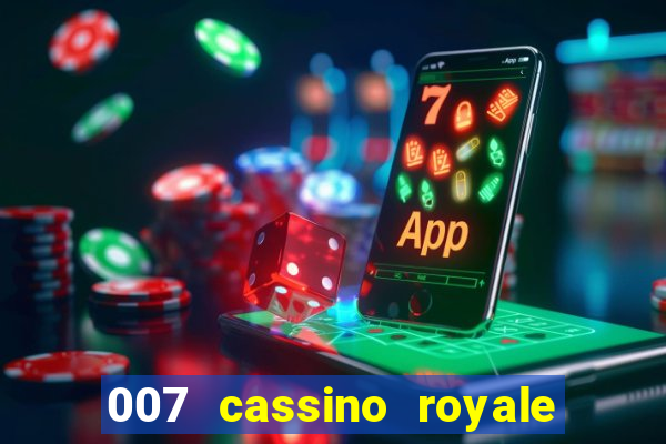 007 cassino royale filme completo dublado youtube